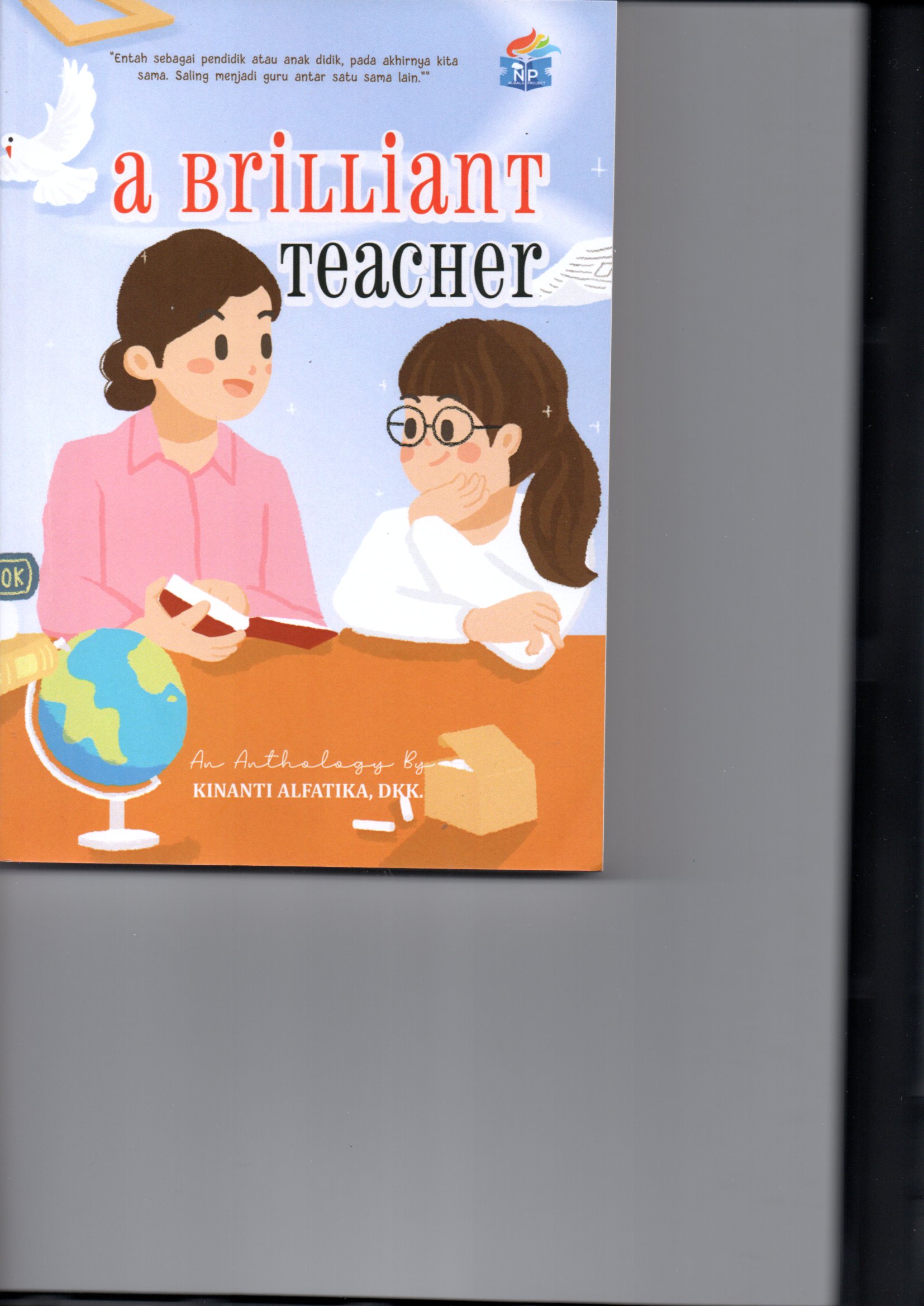 Sampul A Brillian Teacher / Kinanti Alfatika,dkk