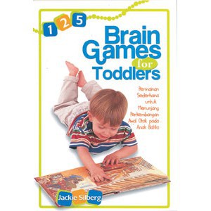 Sampul Brain Games for Toddlers :  Permainan Sederhana untuk Menunjang Perkembangan Awal Otak pada Anak Balita / Ilustrasi: Laura D`Argo
