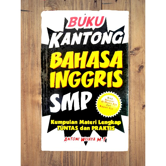 Sampul Buku Kantong Bahasa Inggris SMP :  Kumpulan Materi Lengkap Tuntas dan Praktis / Antoni Wijaya, M.T.