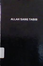 Sampul Allah Sang Tabib / Dr. H. Briliantono M. Sunarwo, SpOT, FICS, MD, PhD