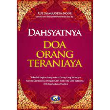 Sampul Dahsyatnya Doa Orang Teraniaya / Ust. Syamsuddin Noor