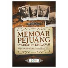 Sampul Memoar Pejuang Syariah dan Khilafah :  M.Ali Dodiman / M.Ali Dodiman