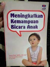 Sampul Meningkatkan Kemampuan Bicara Anak / Laura Dyer, MCD, CCC-SLP