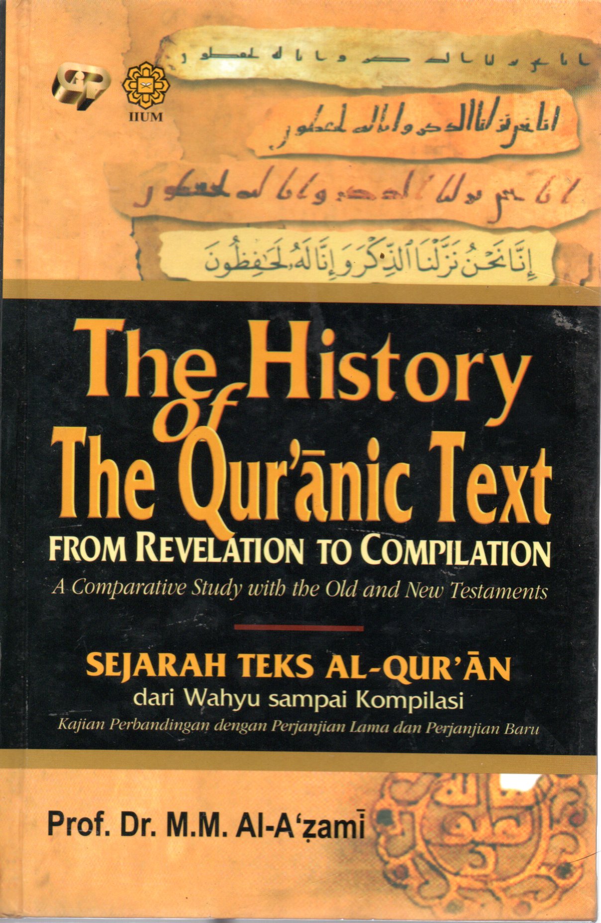 Sampul The History of The Qur'anic Text :  From Revelation to Compilation / Penerjemah: Sohirin Solihin