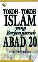 Sampul Tokoh-Tokoh Islam Yang Berpengaruh Abad 20 / Herry Mohammad, DKK.
