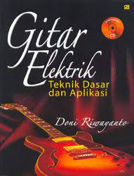 Sampul Gitar Elektrik Teknik Dasar Dan Aplikasi / Doni Riwayanto