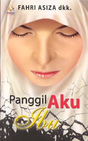 Sampul Panggil Aku Ibu / Fahri Asiza
