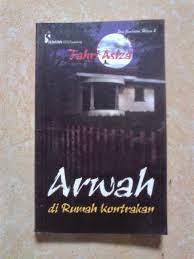 Sampul Arwah Di Rumah Kontrakan / Fahri Asiza
