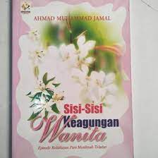 Sampul Sisi -Sisi Keagungan Wanita / Ahmad Muhammad Jamal