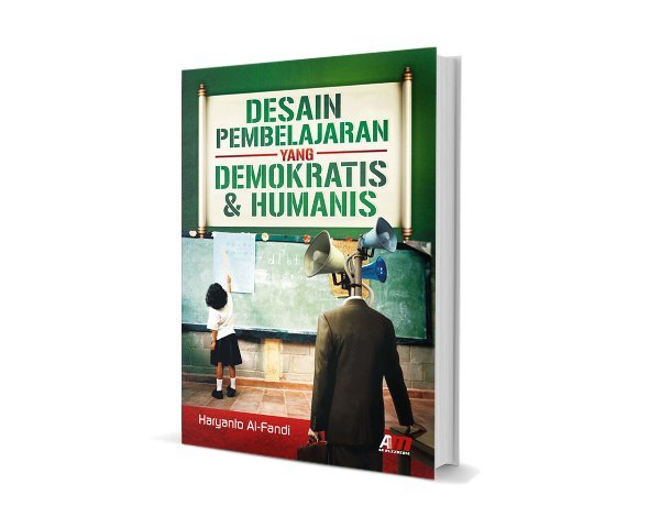 Sampul Desain Pembelajaran yang Demokratis & Humanis / Haryanto Al-Fandi