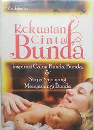 Sampul Kekuatan Cinta Bunda / Yustisianisa