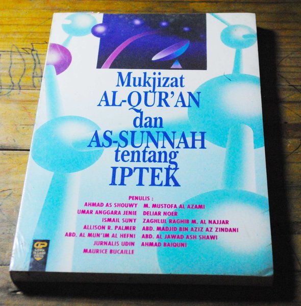 Sampul Mukjizat Al-Qur'an dan As-Sunnah Tentang Iptek / Ahmad As Shouwy, dkk