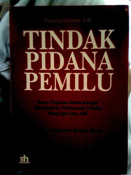 Sampul Tindak Pidana Pemilu / Sintong Silaban, S.H