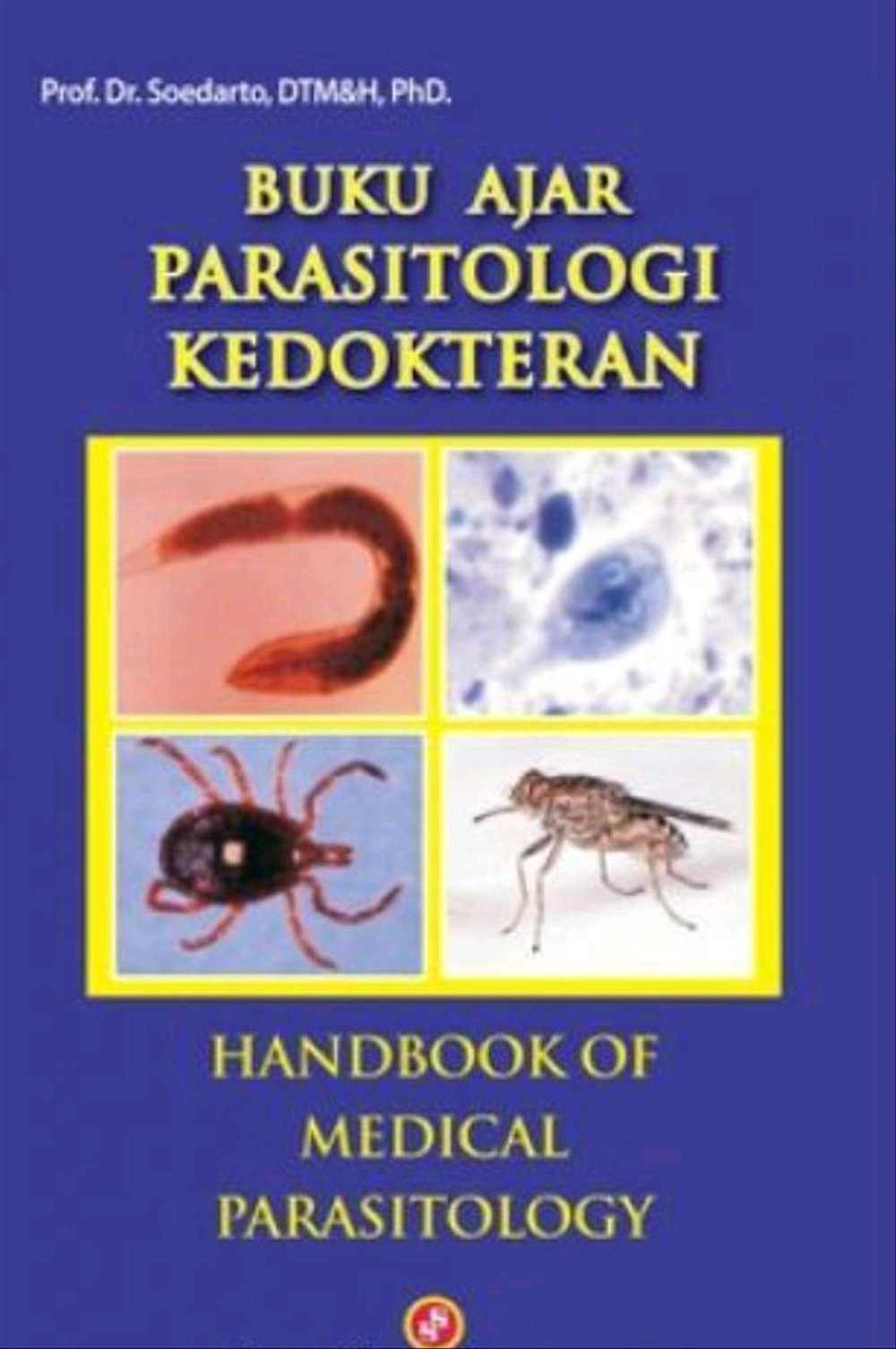 Sampul Buku Ajar Parasitologi Kedokteran / Prof. Dr. Soedarto, DTN&H, PhD
