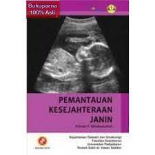 Sampul Pemantauan Kesejahteraan Janin / Firman F. Wirakusumah