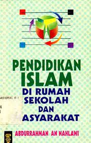 Sampul Pendidikan Islam Dirumah Sekolah dan Masyarakat / Abdurrahman An Nahlawi