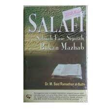 Sampul Salafi Sebuah Fase Sejarah Bukan Mahzab / Dr. M. Said Ramadhan al - Buthi