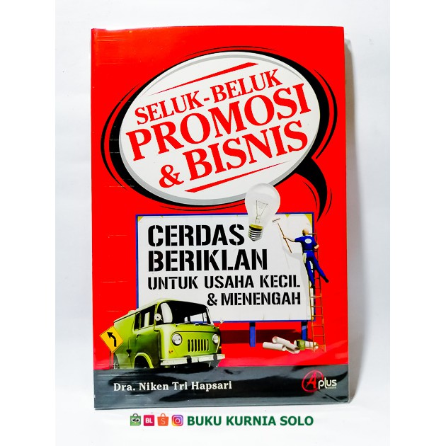 Sampul Seluk- Beluk Promosi & Bisnis :  Cerdas Beriklan Untuk Usaha Kecil & Menengah
