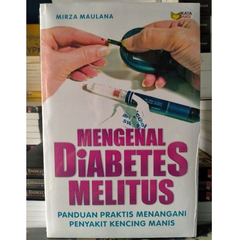 Sampul Mengenal Diabetes Melitus :  Pqanduan Praktis menangani enyakit Kencing Manis