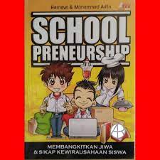 Sampul School Preneurship :  Membangkitkan Jiwa & Sikap Kewirausahaan Siswa / Barnawi & Mohammad Arifin