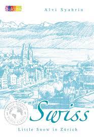 Sampul Swiss Little Snow In Zurich / Alvi Syahrin