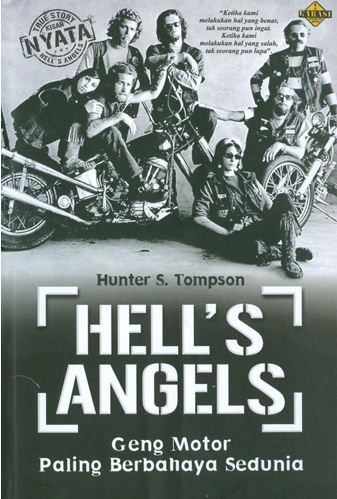 Sampul Hell's Angels :  Geng Motor Paling Berbahaya Sedunia / Hunter S. Tompson