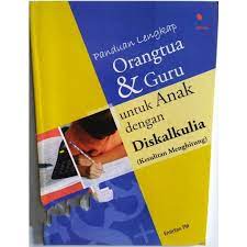 Sampul Panduan Lengkap Orangtua & Guru Untuk Anak Dengan Diskalkulia / Emirfan TM