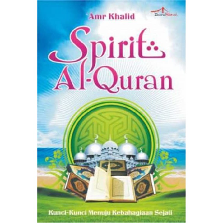 Sampul Spirit Al-Quran :  Kunci-Kunci Menuju Kebahagiaan Sejati / Editor: Nur Hidayah