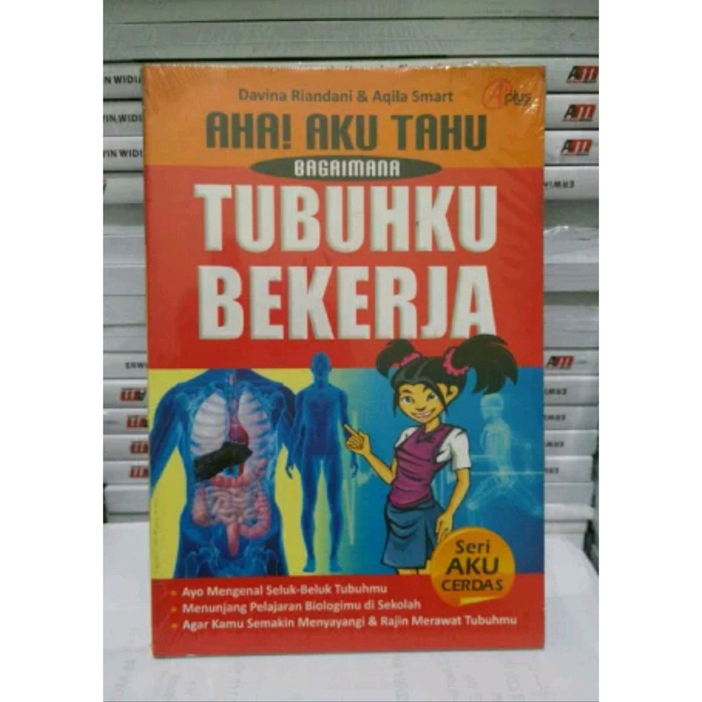 Sampul Aha! Aku TahuBagaimana Tubuhku Bekerja :  Seri Aku Cerdas