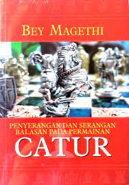 Sampul Penyerangan Dan Serangan Balasan Pada Permainan Catur / Bey Magethi