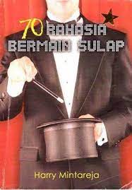 Sampul 70 Rahasia Bermain Sulap / Harry Mintareja