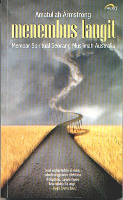 Sampul Menembus Langit :  Memoar Spiritual Seorang Muslimah Australia / Amatullah Amstrong