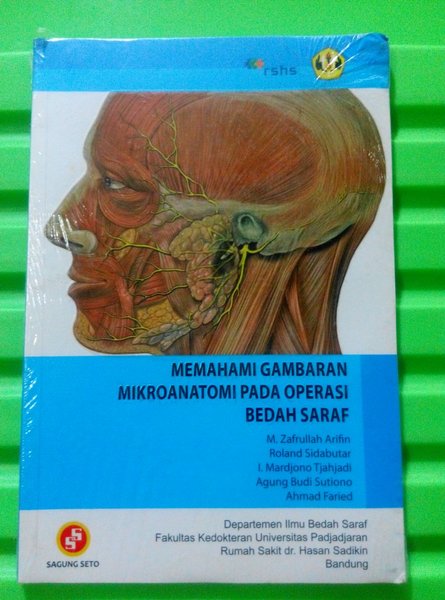 Sampul Memahami Gambaran Mikroanatomi Pada Operasi Bedah Saraf / Muhammad Zafrullah Arifin, Rolaned Sidabutar, I. Mardjono Tjahjadi, Agung Budi Sutiono