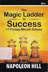 Sampul The Magic Ladder to Success :  17 Prinsip Meraih Sukses / Napoleon Hill