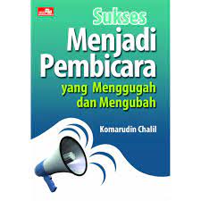 Sampul Sukses Menjadi Pembicara yang Menggugah dan Mengubah
