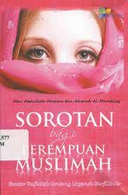Sampul Sorotan BagiPerempuan Muslimah / Abu Abdullah Haman bin Ahmad Al Marakisy, Ahmad Ghazali (Penerjemah)