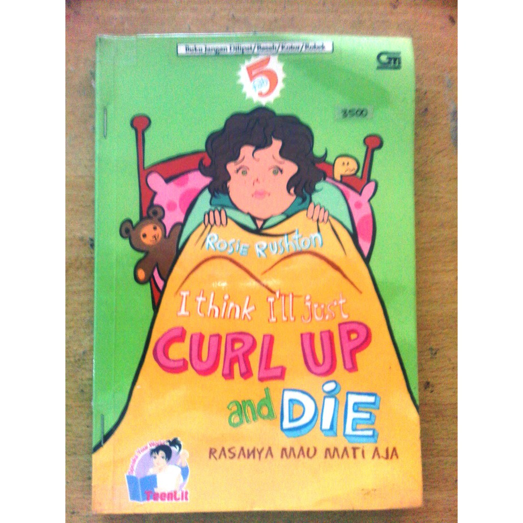 Sampul I Think I'll Just Curl Up and Die :  Rasanya Mau Mati Aja / Rosie Rushton