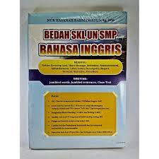Sampul BEDAH SKL UN SMP BAHASA INDONESIA / Nur Hasanah Rahmawati, S.Ag, MM
