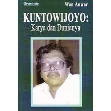 Sampul Kuntowijoyo :  Karya dan Dunianya / Wan Anwar