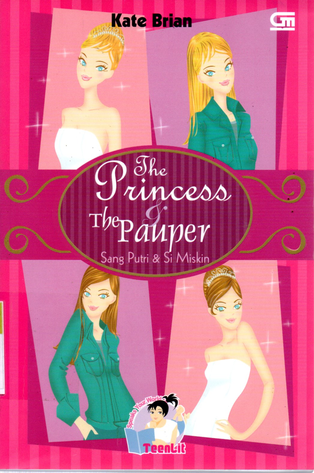 Sampul Sang Putri dan Si Miskin = The Princess and The Pauper / Alih Bahasa: Retno Dwiastuti