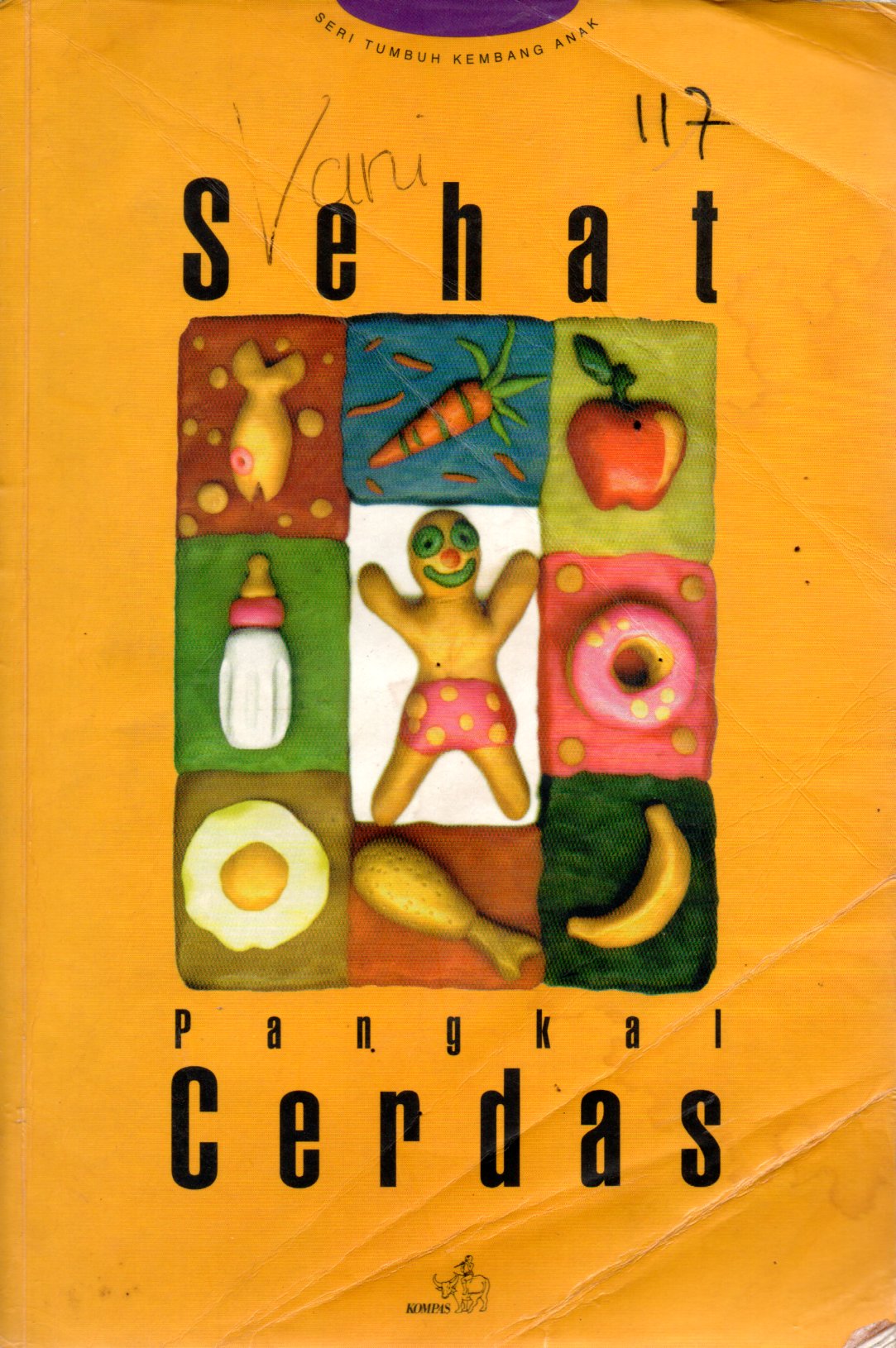 Sampul Sehat Pangkal Cerdas :  Kesehatan, Gizi dan Perkembangan Anak Sejak Kandungan / Editor: Sintha Ratnawati