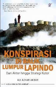 Sampul Konspirasi di Balik Lumpur Lapindo :  Dari Aktor hingga Strategi Kotor