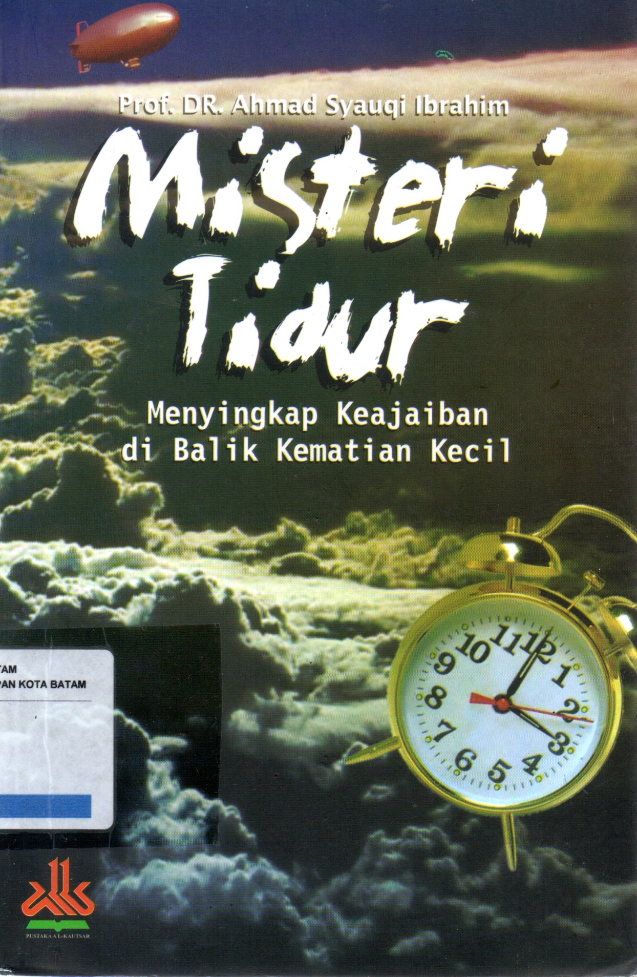 Sampul Misteri Tidur :  Menyingkap Keajaiban di Balik Kematian Kecil / Penerjemah: Faishal Hakim Halimi , Editor: Yasir Maqosid