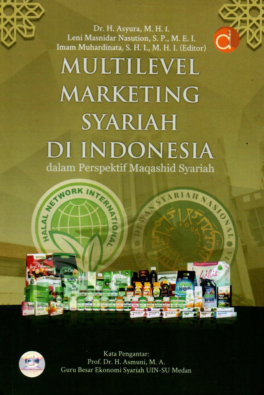 Sampul Multi Level Marketing Syariah di Indonesia :  dalam Perspektif Maqashid Syariah / Editor: Imam Muhardinata