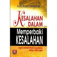 Sampul Kesalahan Dalam Memperbaiki Kesalahan / Adil Fathi Abdullah