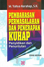Sampul Pembahasan Permasalahan dan Penerapan KUHAP :  Pemeriksaan Sidang Pengadilan, Banding, Kasasi, dan Peninjauan Kembali