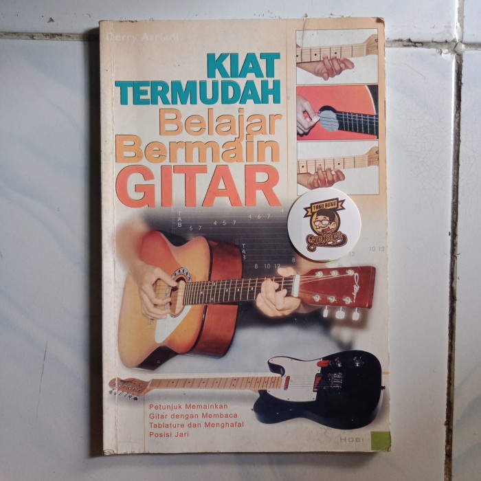 Sampul Kiat Termudah Belajar Bermain Gitar :  - / Derry Asriadi