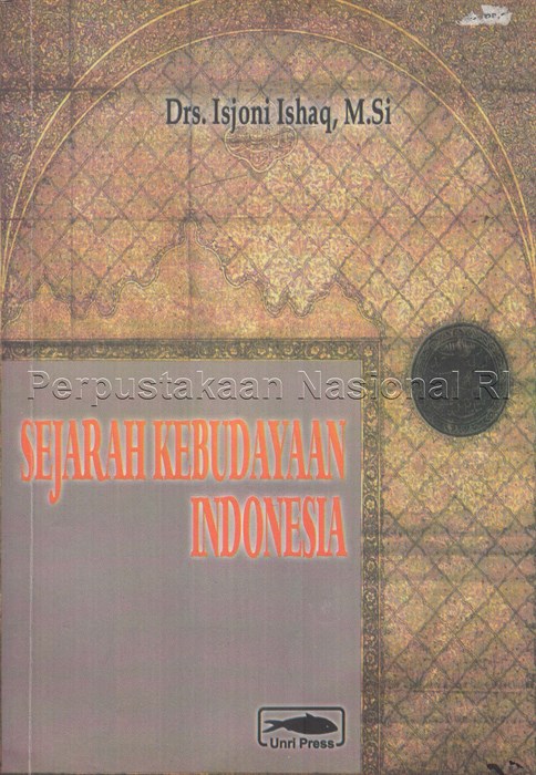 Sampul Sejarah Kebudayaan Indonesia / Drs. Isjoni Ishaq, M.Si