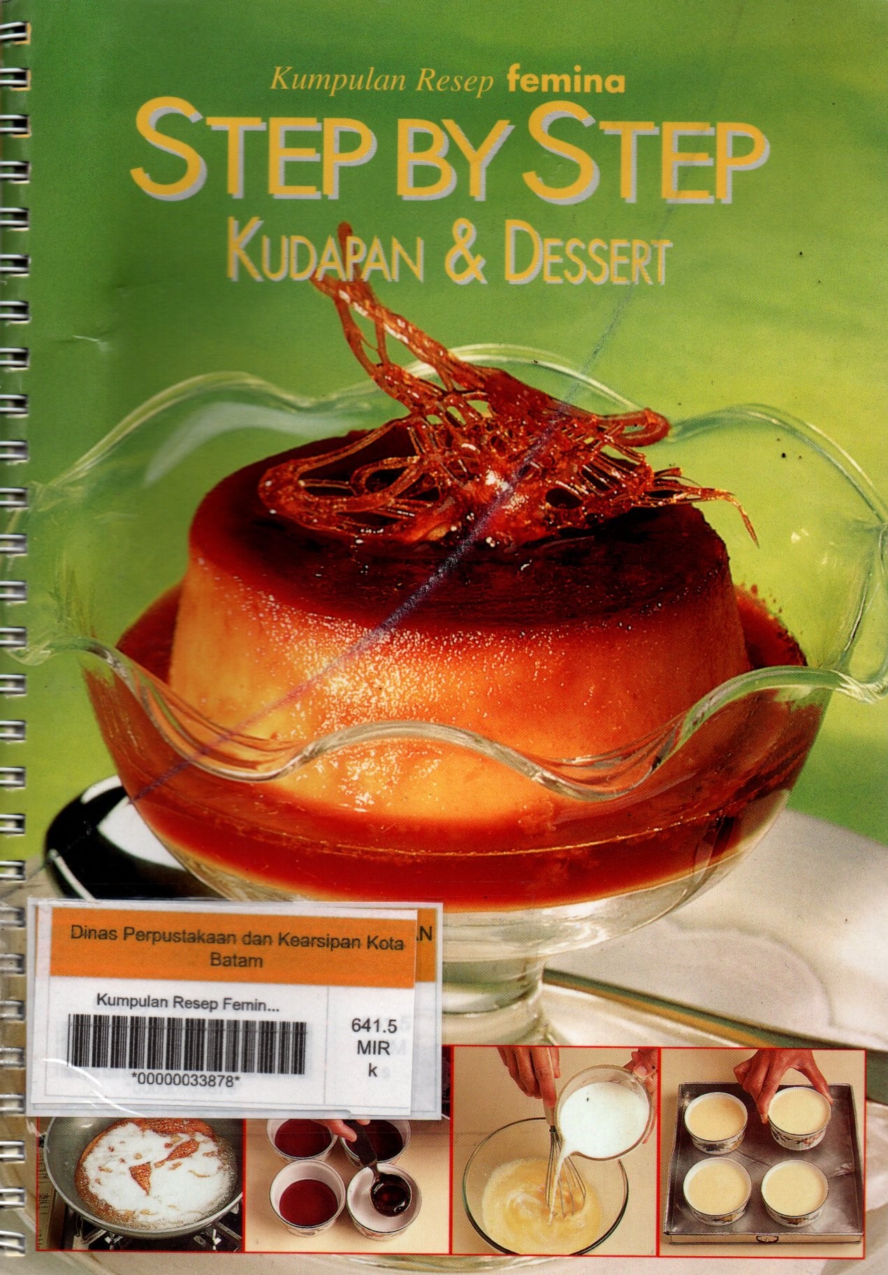 Sampul Kumpulan Resep Femina :  Step by Step Kudapan dan Dessert