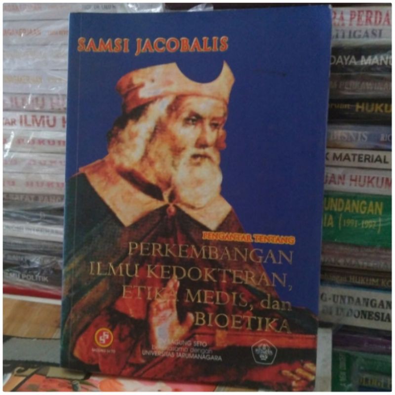 Sampul Perkembangan Ilmu Kedokteran, Etika Medis dan Bioetika / Samsi Jacobalis